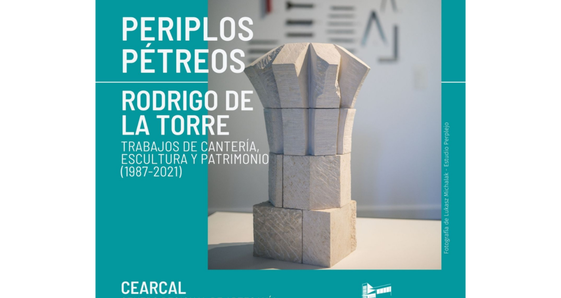 Exposición Periplos Petreos. Rodrigo de la Torre